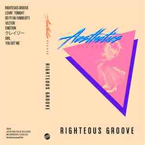 Aesthetics Please - Righteous Groove