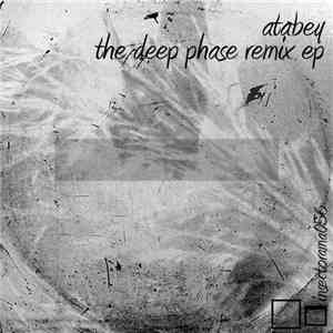 Atabey - The Deep Phase Remix Ep