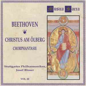 Beethoven, Stuttgarter Philharmoniker, Josef Bloser - Christus Am Ölberg / Chorphantasie