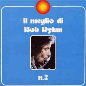 Bob Dylan - Il Meglio Di Bob Dylan N. 2