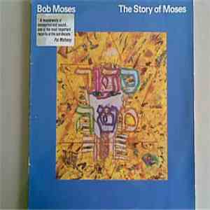 Bob Moses - The Story Of Moses