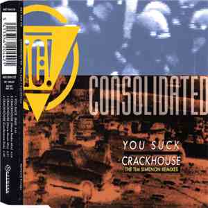 Consolidated - You Suck / Crackhouse (The Tim Simenon Remixes)