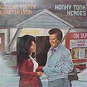 Conway Twitty & Loretta Lynn - Honky Tonk Heroes