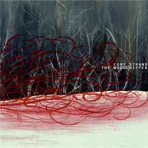 Cory Strand - The Woodchipper