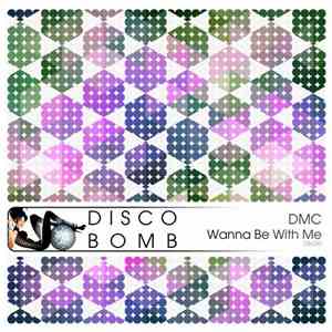 DMC  - Wanna Be With Me