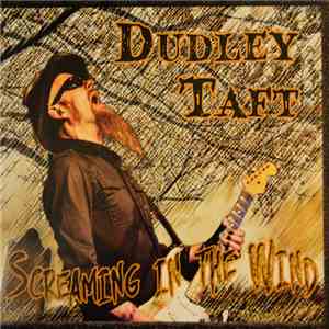 Dudley Taft - Screaming In The Wind