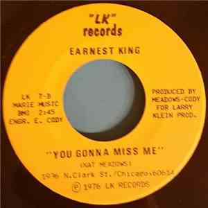 Earnest King - I Can't Turn It A Loose / You Gonna Miss Me