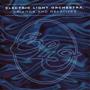 Electric Light Orchestra - Friends And Relatives