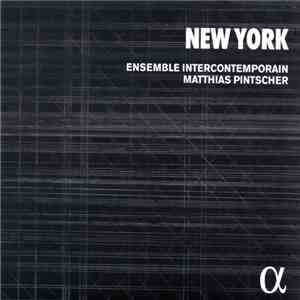 Ensemble Intercontemporain, Matthias Pintscher - New York