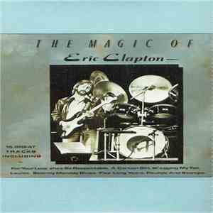 Eric Clapton - The Magic Of Eric Clapton