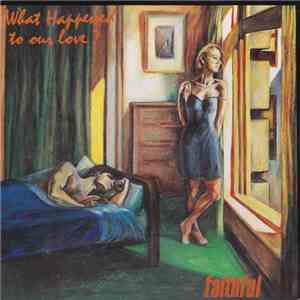 Faithfull  - What Happened To Our Love?