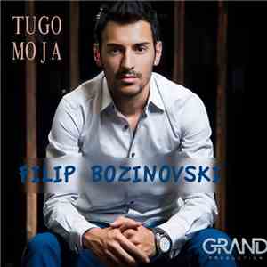 Filip Bozinovski - Tugo Moja
