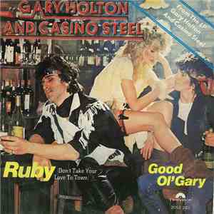 Gary Holton And Casino Steel - Ruby (Don't Take Your Love To Town)