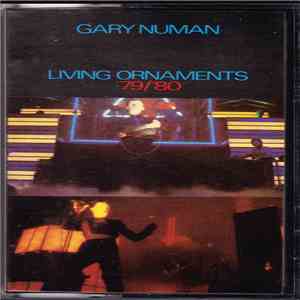 Gary Numan - Living Ornaments '79/'80