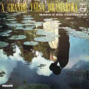 Gaya E Sua Orquestra - A Grande Valsa Brasileira