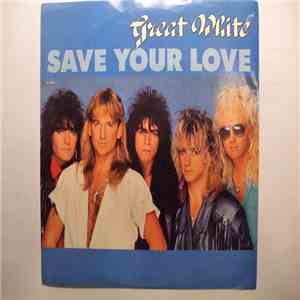 Great White - Save Your Love (Edit)
