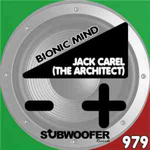 Jack Carel (The Architect) - Bionic Mind