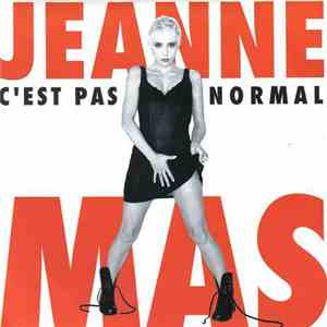 Jeanne Mas - C'Est Pas Normal