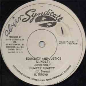 John Holt / U Brown / Lloyd Daley, The Syndicates - Equality And Justice / Humpty Dumpty / Quality Rock