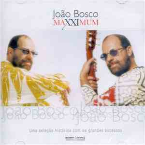 João Bosco - Maxximum