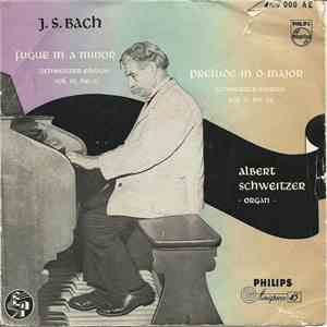 J.S. Bach, Albert Schweitzer - Fuge In A Minor / Prelude In D Major