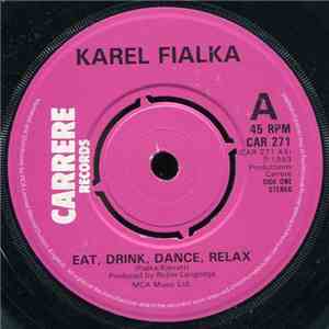 Karel Fialka - Eat, Drink, Dance, Relax