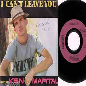 Ken Martal - I Can't Leave You