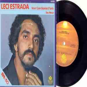 Leci Estrada - Voar Com Gaiola E Tudo / Seu Moço