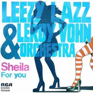 Leezy Lazz & Leroy Vohn Orchestra - Sheila / For You