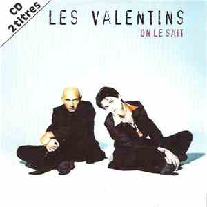 Les Valentins - On Le Sait