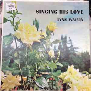 Lynn Wallin - Singing His Love