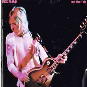 Mick Ronson - Just Like This