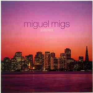 Miguel Migs - Satisfied