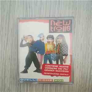 New Trolls - Quelli Come Noi