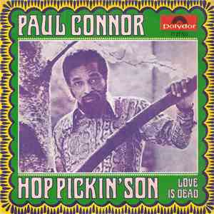 Paul Connor - Hop Pickin' Son / Love Is Dead