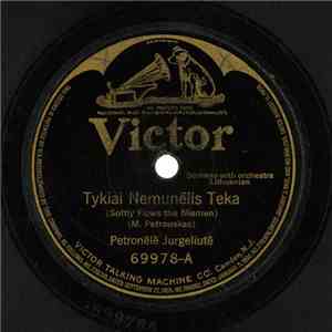 Petronēlē Jurgeliutē - Tykiai Nemunēlis Teka / Pamylējau Vakar