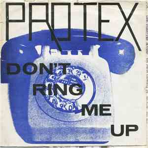 Protex - Don't Ring Me Up