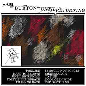 Sam Burton  - Until Returning