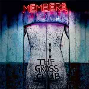 The Gross Club - Members Only