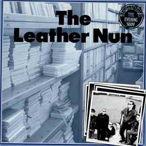 The Leather Nun - Radio 1 Sessions The Evening Show
