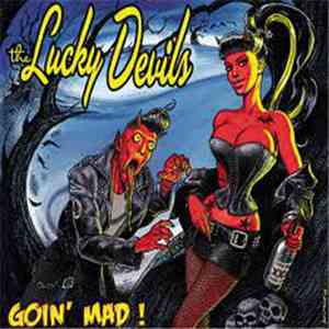 The Lucky Devils - Goin' Mad!
