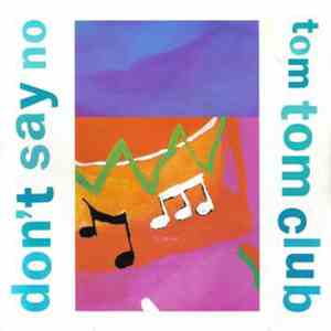 Tom Tom Club - Don't Say No