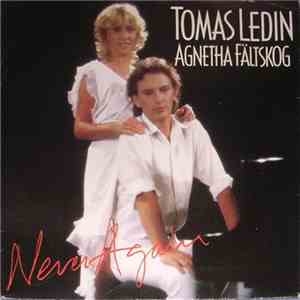 Tomas Ledin, Agnetha Fältskog - Never Again