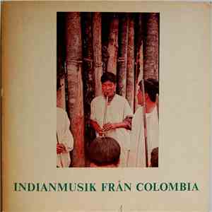 Unknown Artist - Indianmusik Från Colombia