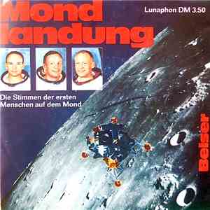 Unknown Artist - Mondlandung (Die Stimmen Der Ersten Menschen Auf Dem Mond)