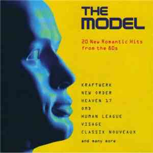 Various - The Model - 20 New Romantic Hits From The 80s