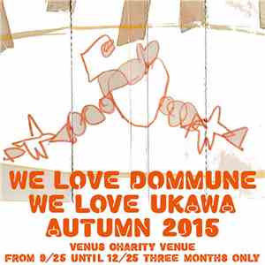 Woodmanman & Hanayo - We Love Dommune We Love Ukawa Autumn 2015
