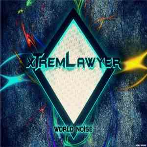 xTremLawyer - World Noise