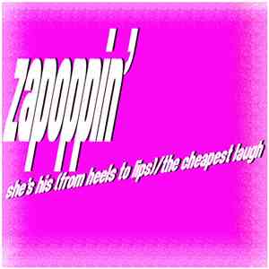 Zapoppin' - she’s his (from heels to lips) / the cheapest laugh