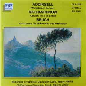 Addinsell / Rachmaninow / Bruch / Münchner Symphonie Orchester Cond.: Henry Adolph / Philharmonia Slavonica Cond.: Alberto Lizzio - Warschauer Konzert / Konzert No. 2 In C-Moll / Variationen Für Violoncello Und Orchester